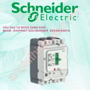 MCCB - EasyPact EZS160/250E/F EZS/630F/N Schneider