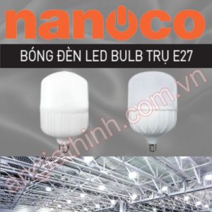 BÓNG ĐÈN LED BULB TRỤ E27 NANOCO
