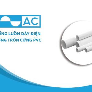 Đại lý phân phối Ống điện AC